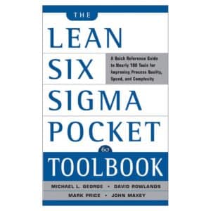 The Lean Six Sigma Pocket Toolbook - Michael L. George - 2004 - 9780071441193