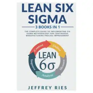 Lean Six Sigma – Hardcover - Jeffrey Ries - 2022 - 9798355554439