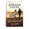 Ei vähemat kui kõik - Adriana Locke - 2025 - 9789916317426