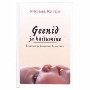 Geenid ja käitumine - Michael Rutter - 2007 - 9789949442027