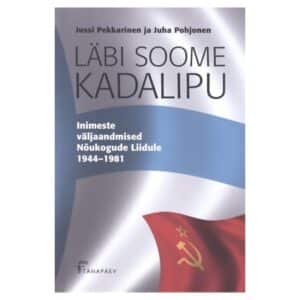 Läbi Soome kadalipu - Juha Pohjonen, Jussi Pekkarinen - 2008 - 9789985626290