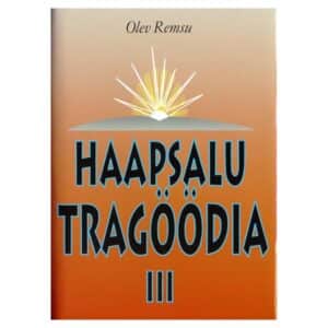 Haapsalu tragöödia III - Olev Remsu - 2000 - 9985862503