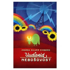 Uudiseid Nebošovost - Indrek Silver Einberg - 2018 - 9789985345733