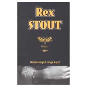 Haned-luiged, tulge koju! - Rex Stout - 2005 - 9949406536