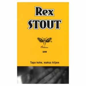 Tapa kohe, maksa hiljem - Rex Stout - 2010 - 9789949435630
