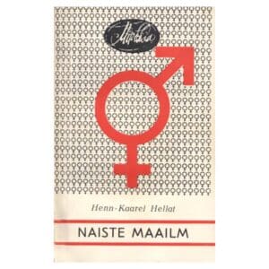 Naiste maailm I osa - Henn-Kaarel Hellat - 1976 - -