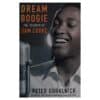 Dream boogie : the triumph of Sam Cooke - Peter Guralnick - 2005 - 316731455