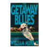 The Getaway Blues - William Murray - 1990 - 9780553070293