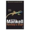 Kennedy’s Brain - Henning Mankell - 2008 - 9780099502760