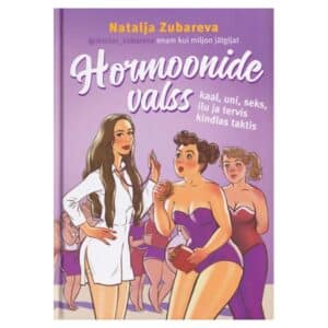 Hormoonide valss - Natalja Zubareva - 2019 - 9789949681310