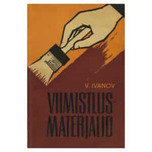 Viimistlusmaterjalid - Valentin Ivanov - 1968 - -
