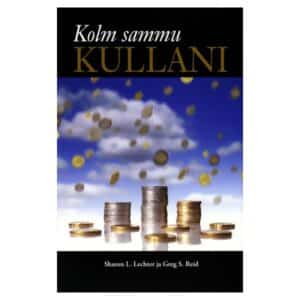 Kolm sammu kullani - Greg S. Reid, Sharon L. Lechter - 2009 - 9789949146529