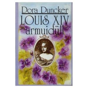 Louis XIV armuidüll - Dora Duncker - 1995 - -