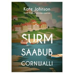 Surm saabub Cornwalli - Kate Johnson - 2023 - 9789985356586