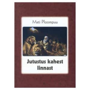 Jutustus kahest linnast - Mati Ploompuu - 2009 - 9789949185566