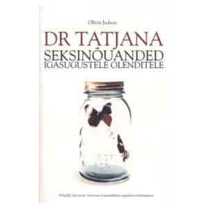 Dr Tatjana seksinõuanded - Olivia Judson - 2003 - 9949409209