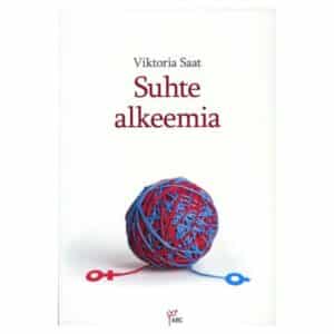 Suhte alkeemia - Viktoria Saat - 2010 - 9789949444557