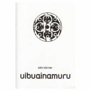 Uibuainamuru. Unusmaa - Siim Kärner - 2005 - -