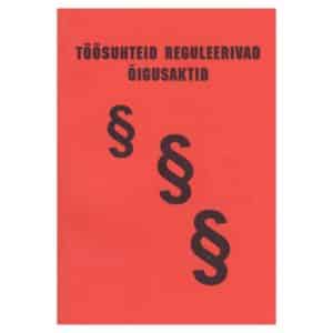 Töösuhteid reguleerivad õigusaktid - - - 1997 - -