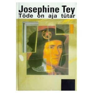 Tõde on aja tütar - Josephine Tey - 1995 - -