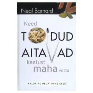 Need toidud aitavad kaalust maha võtta - Neal Barnard - 2000 - 9985762002