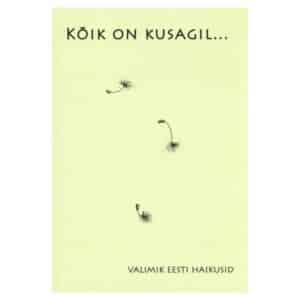 Kõik on kusagil - - - 2008 - 9789949139217
