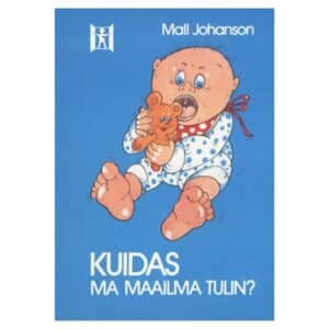 Kuidas ma maailma tulin? - Mall Johanson - 1986 - -