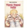 Tipsi, Topsi ja Tedi - Ilze Indrāne - 1981 - -