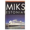 Miks Estonia? - - - 1994 - -