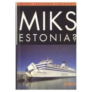 Miks Estonia? - - - 1994 - -