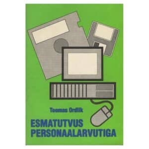 Esmatutvus personaalarvutiga - Toomas Ordlik - 1994 - -