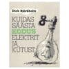 Kuidas säästa kodus elektrit ja kütust - Dick Björkholtz - 1988 - -