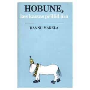 Hobune, kes kaotas prillid ära - Hannu Mäkelä - 1983 - -