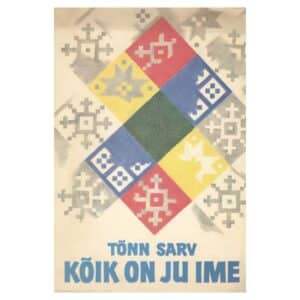Kõik on ju ime - Tõnn Sarv - 1985 - -