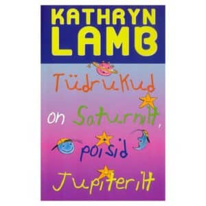 Tüdrukud on Saturnilt, poisid Jupiterilt - Kathryn Lamb - 2000 - -