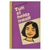 Tuti ei heida meelt - L. Pringgoadisura - 1962 - -