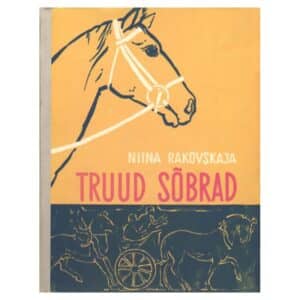 Truud sõbrad - Niina Rakovskaja - 1962 - -