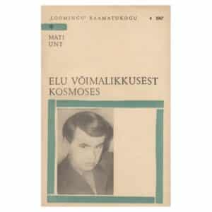 Elu võimalikkusest kosmoses - Mati Unt - 1967 - -
