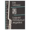 Lugusid möödunud aegadest - Erik Virbsoo - 1989 - -