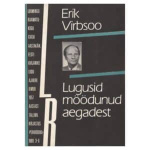 Lugusid möödunud aegadest - Erik Virbsoo - 1989 - -
