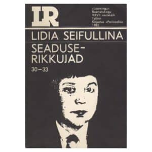 Seaduserikkujad - Lidia Seifullina - 1983 - -