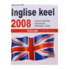 Inglise keel 2008 - - - 2008 - 9789949123889