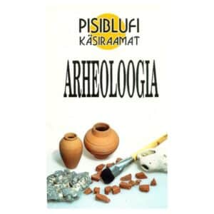 Arheoloogia - Paul Pahn - 1997 - 9985710274