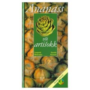Ananass või artišokk - Gundo Roosve, Leopold Meensalu - 1996 - 9985640101