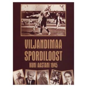 Viljandimaa spordiloost kuni aastani 1945 - - - 2002 - -