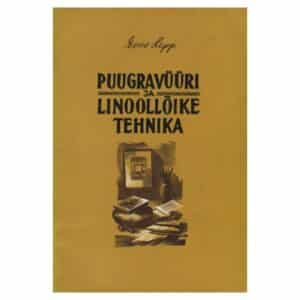 Puugravüüri ja linoollõike tehnika - Esko Lepp - 1955 - -