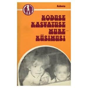 Koduse kasvatuse mureküsimusi - Helgi Roots - 1980 - -