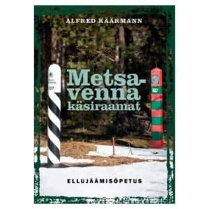Metsavenna käsiraamat - Alfred Käärmann - 2022 - 9789916963180