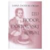 Elu Fjodor Dostojevski kõrval - Anna Dostojevskaja - 2003 - 9985307054
