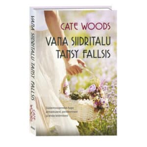 Vana siidritalu Tansy Fallsis. Teine raamat - Cate Woods - 2025 - 9789916317440